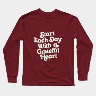 Start Each Day With a Grateful Heart by The Motivated Type in Vanilla and White Long Sleeve T-Shirt